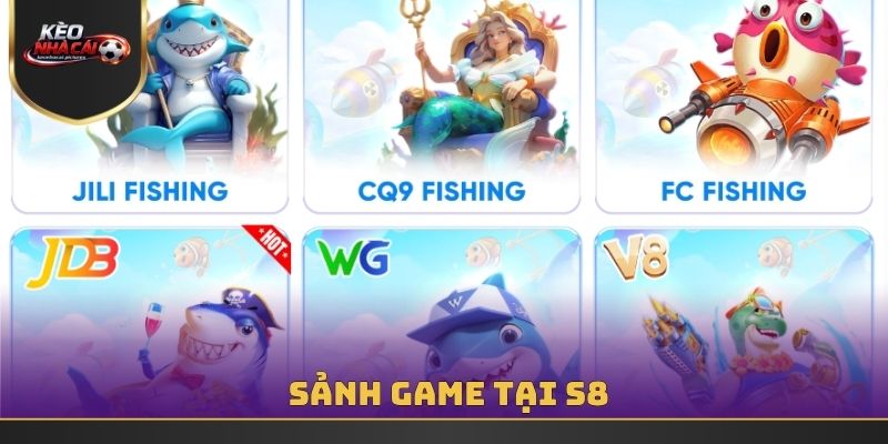Sảnh Game tại S8